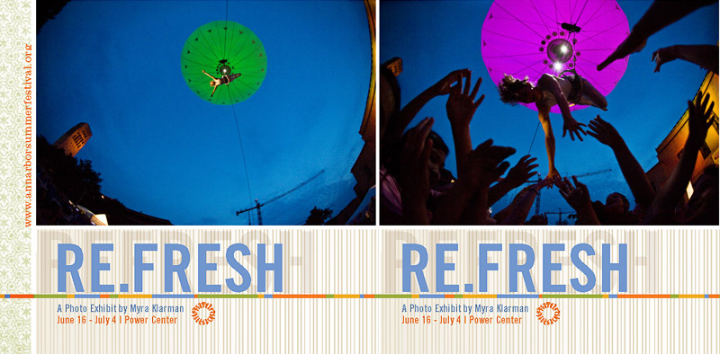 Announcing: RE.FRESH | A Photo Exhibit by Myra Klarman: June 16 - July 4, 2009 at the Power Center (University of Michigan, Ann Arbor)